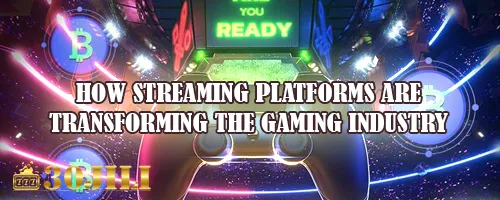 How Streaming Platforms Are Transforming the Gaming Industry